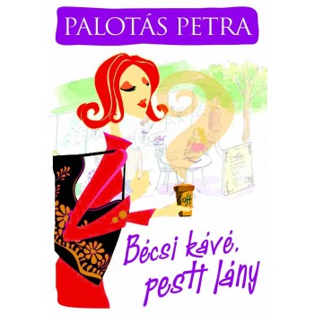 BÉCSI KÁVÉ, PESTI LÁNY (2011)