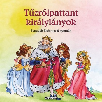 TŰZRŐLPATTANT KIRÁLYLÁNYOK (2011)