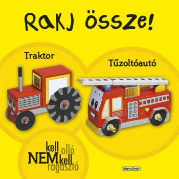 RAKJ ÖSSZE! - TRAKTOR, TŰZOLTÓAUTÓ (2011)