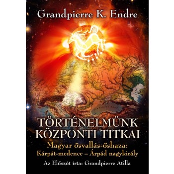 TÖRTÉNELMÜNK KÖZPONTI TITKAI (2011)