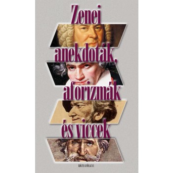 ZENEI ANEKDOTÁK, AFORIZMÁK ÉS VICCEK - (2011)