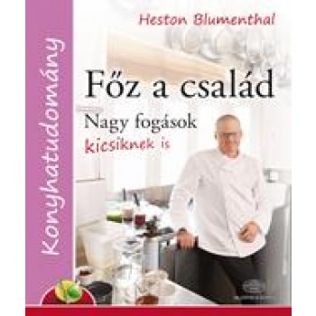 FŐZ A CSALÁD - NAGY FOGÁSOK KICSIKNEK IS (2011)