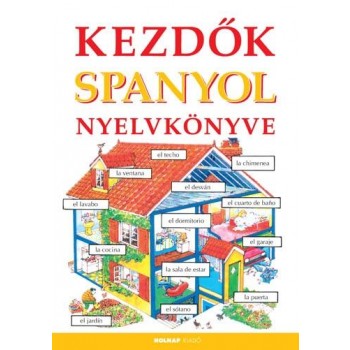 KEZDŐK SPANYOL NYELVKÖNYVE (ÚJ!) (2011)