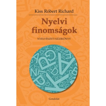 NYELVI FINOMSÁGOK - NYELVÉSZETI KÉZIKÖNYV (2011)