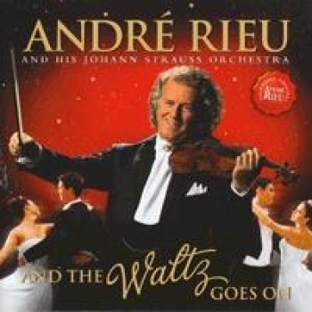 AND THE WALTZ GOES ON - ANDRÉ RIEU - CD - (2011)