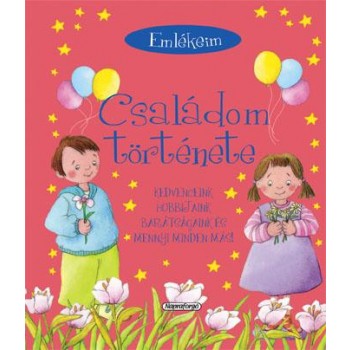 CSALÁDOM TÖRTÉNETE - EMLÉKEIM (2011)