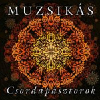CSORDAPÁSZTOROK - MUZSIKÁS - MAXI CD - (2011)