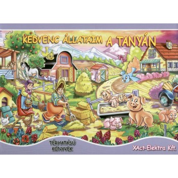 KEDVENC ÁLLATAIM A TANYÁN - TÉRHATÁSÚ MESEKÖNYV (2011)