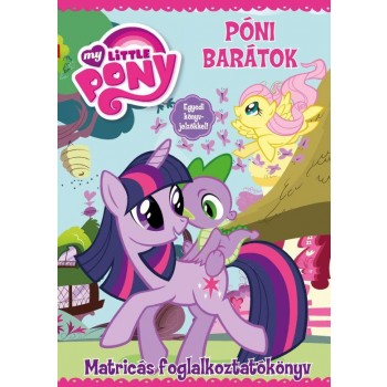MY LITTLE PONY - PÓNI BARÁTOK - MATRICÁS FOGLALKOZTATÓKÖNYV (2011)
