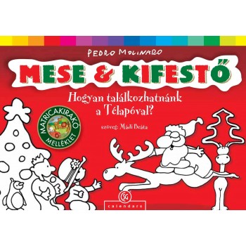 HOGYAN TALÁLKOZHATNÁNK A TÉLAPÓVAL? - MESE & KIFESTŐ (2011)