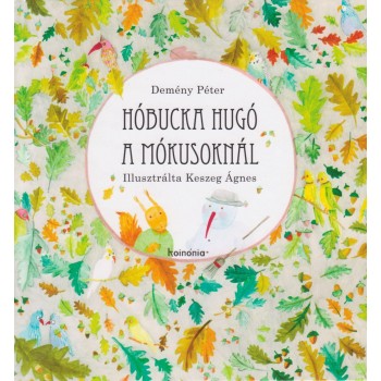 HÓBUCKA HUGÓ A MÓKUSOKNÁL (2011)