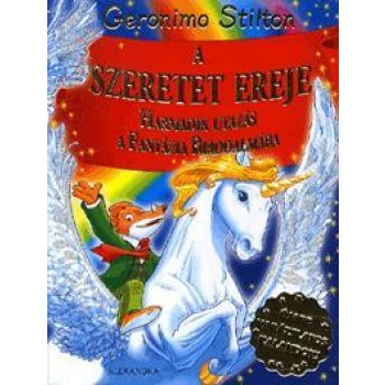 A SZERETET EREJE - HARMADIK UTAZÁS A FANTÁZIA BIRODALMÁBA (2011)