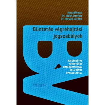 BÜNTETÉS VÉGREHAJTÁSI JOGSZABÁLYOK (2011)