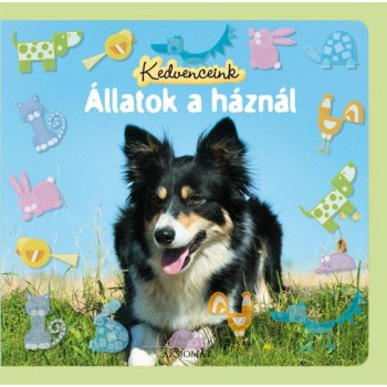 ÁLLATOK A HÁZNÁL - KEDVENCEINK (2011)