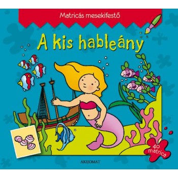 A KIS HABLEÁNY - MATRICÁS MESEKIFESTŐ (2011)