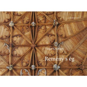 REMÉNY S ÉG (2011)