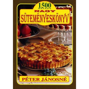 NAGY SÜTEMÉNYESKÖNYV - 1500 RECEPT (2011)