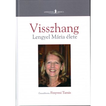 VISSZHANG - LENGYEL MÁRIA ÉLETE (2011)