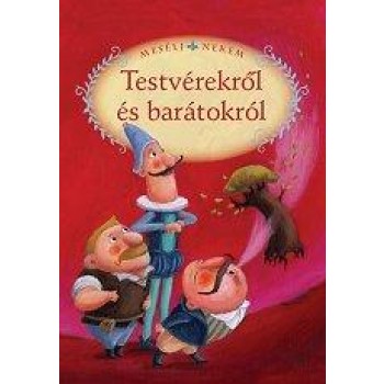 MESÉLJ NEKEM TESTVÉREKRŐL ÉS BARÁTOKRÓL - 7. - (2011)