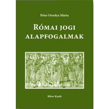 RÓMAI JOGI ALAPFOGALMAK (2011)