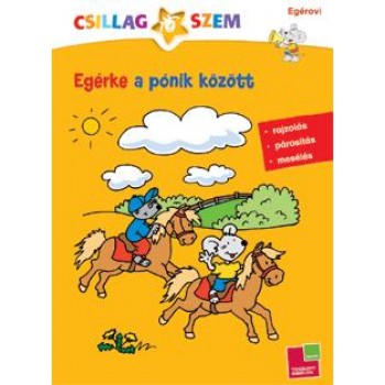 EGÉRKE A PÓNIK KÖZÖTT - CSILLAGSZEM (2012)