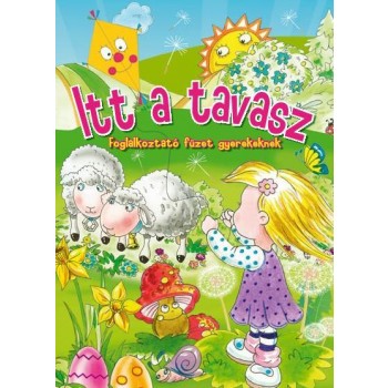 ITT A TAVASZ - FOGLALKOZTATÓ (2012)