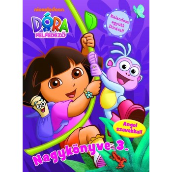 DÓRA A FELFEDEZŐ NAGYKÖNYVE 3. (2012)