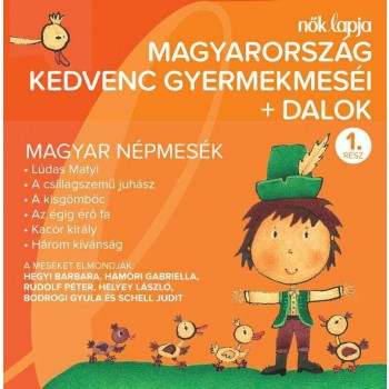 MAGYARORSZÁG KEDVENC GYERMEKMESÉI + DALOK 1. - MAGYAR NÉPMESÉK - CD - (2012)