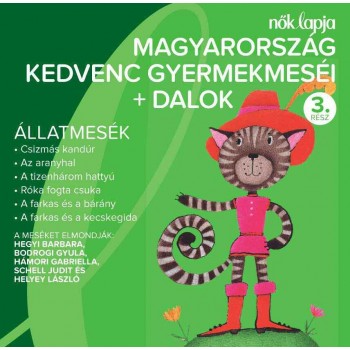 MAGYARORSZÁG KEDVENC GYERMEKMESÉI + DALOK 3. - ÁLLATMESÉK - CD - (2012)