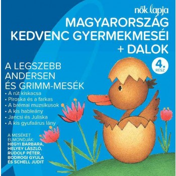 MAGYARORSZÁG KEDVENC GYERMEKMESÉI + DALOK 4. - ANDERSEN ÉS GRIMM MESÉK - CD - (2012)