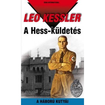 A HESS-KÜLDETÉS - A HÁBORÚ KUTYÁI 22. (2011)