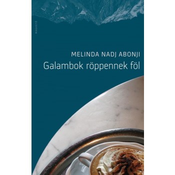GALAMBOK RÖPPENNEK FÖL (2012)