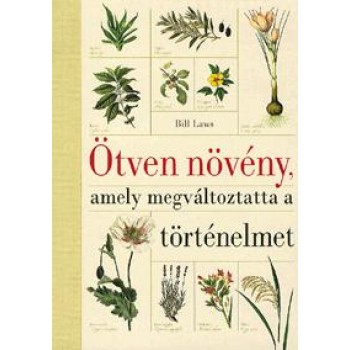ÖTVEN NÖVÉNY, AMELY MEGVÁLTOZTATTA A TÖRTÉNELMET (2012)