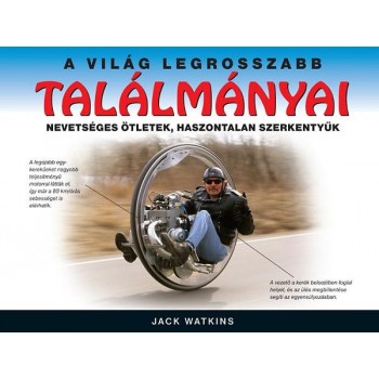A VILÁG LEGROSSZABB TALÁLMÁNYAI (2012)