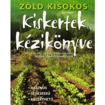 KISKERTEK KÉZIKÖNYVE - ZÖLD KISOKOS (2012)