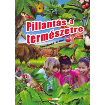PILLANTÁS A TERMÉSZETRE (ÚJ!) (2012)