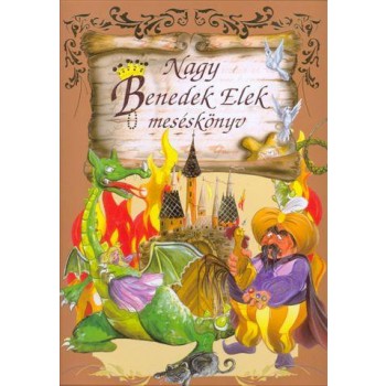 NAGY BENEDEK ELEK MESÉSKÖNYV (ÚJ!) (2012)