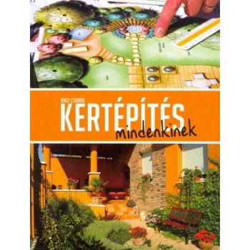 KERTÉPÍTÉS MINDENKINEK (ÚJ!) (2012)