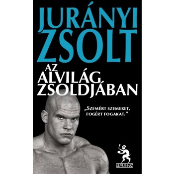 AZ ALVILÁG ZSOLDJÁBAN (2012)