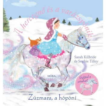 ZÚZMARA, A HÓPÓNI - A HERCEGNŐ ÉS A VARÁZSPÓNIK (2012)