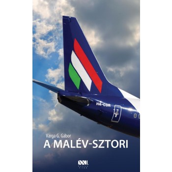 A MALÉV-SZTORI (2012)