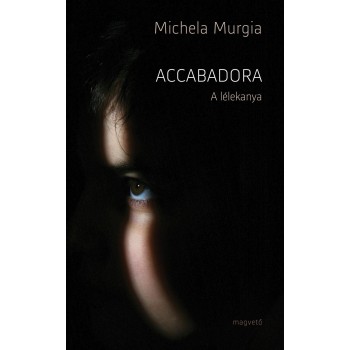 ACCABADORA - A LÉLEKANYA - (2012)