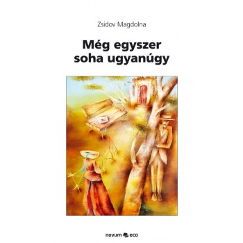 MÉG EGYSZER SOHA UGYANÚGY (2012)