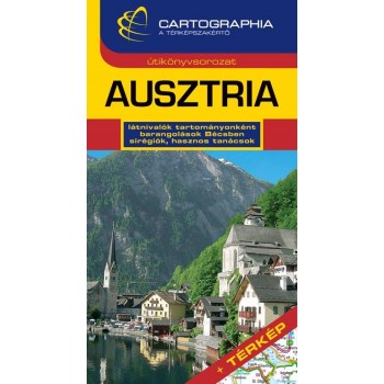AUSZTRIA - CARTOGRAPHIA ÚTIKÖNYV (ÚJ!) (2012)