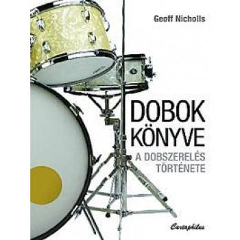 DOBOK KÖNYVE - A DOBSZERELÉS TÖRTÉNETE (2012)