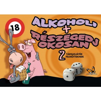 ALKOHOLI + RÉSZEGEDJ OKOSAN - 2 TÁRSASJÁTÉK FELNŐTTEKNEK (2009)