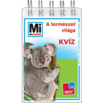A TERMÉSZET VILÁGA - KVÍZ - MI MICSODA (2012)