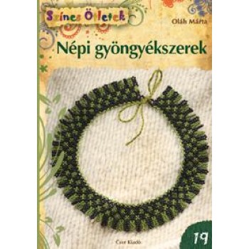 NÉPI GYÖNGYÉKSZEREK - ÚJ SZÍNES ÖTLETEK 19. (2012)