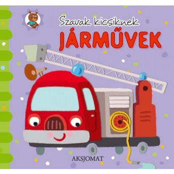 JÁRMŰVEK - SZAVAK KICSIKNEK (2012)