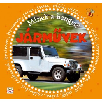 JÁRMŰVEK - MINEK A HANGJA? (2012)